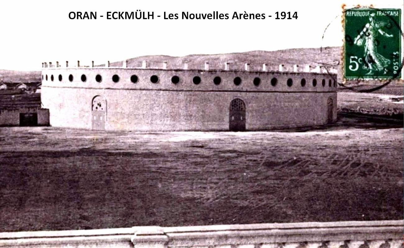 Oran - Eckmulh - Arenes Nouvelles - 1914.jpg